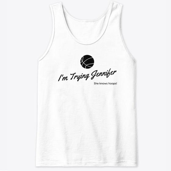 I'm Trying Jennifer T-Shirt